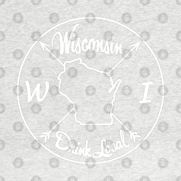Wisconsin Drink Local WI by mindofstate